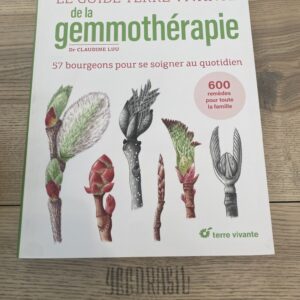 LE GUIDE TERRE VIVANTE de la gemmothérapie